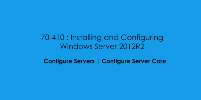 FeatureImage_70410_ConfigureServers_Objective_1